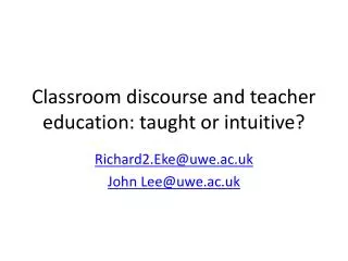 Classroom discourse and teacher education: taught or intuitive?