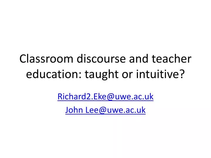 classroom discourse and teacher education taught or intuitive