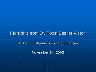 Highlights from Dr. Robin Dasher-Alston