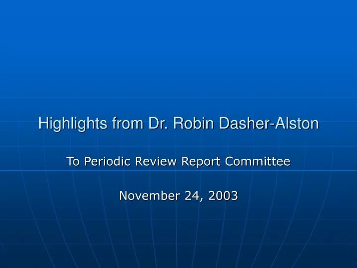 highlights from dr robin dasher alston