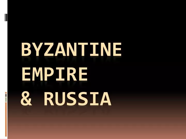 byzantine empire russia