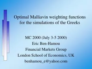 Optimal Malliavin weighting functions for the simulations of the Greeks