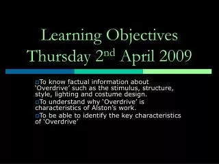 Learning Objectives Thursday 2 nd April 2009