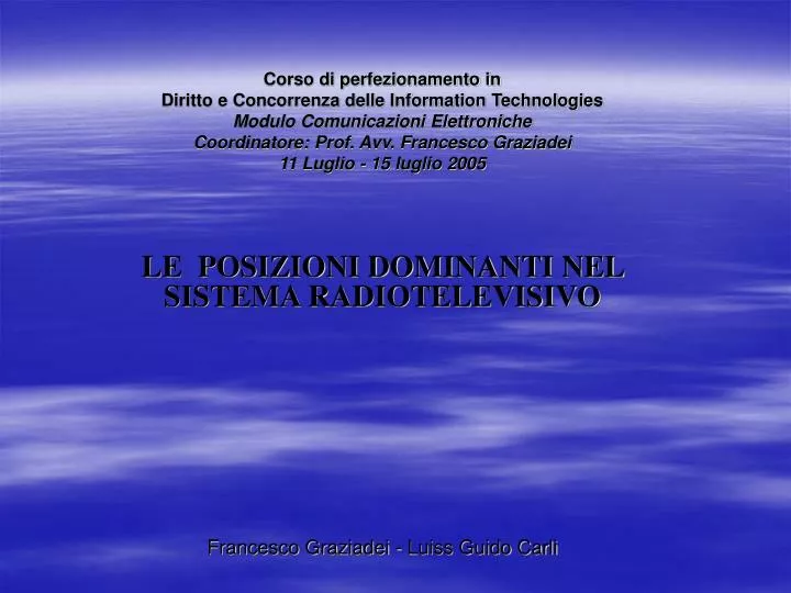 le posizioni dominanti nel sistema radiotelevisivo francesco graziadei luiss guido carli