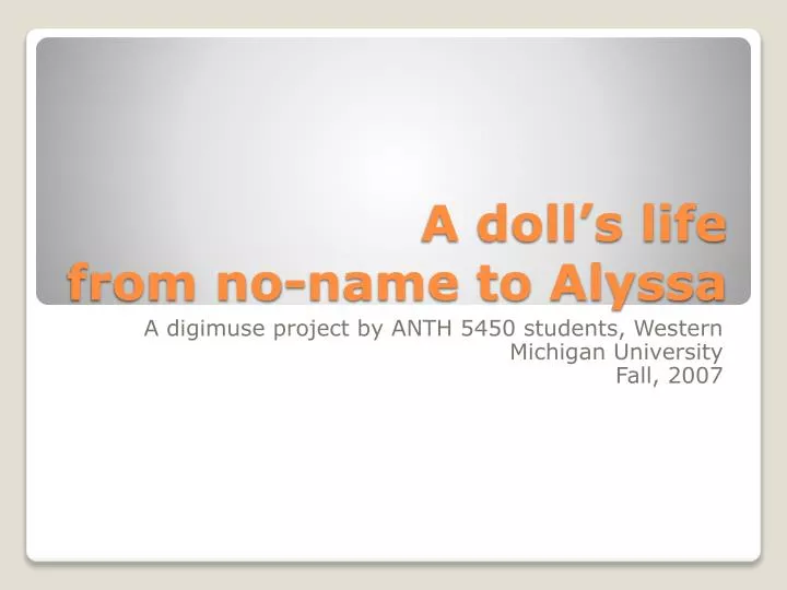 a doll s life from no name to alyssa