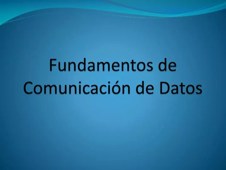 fundamentos de comunicaci n de datos