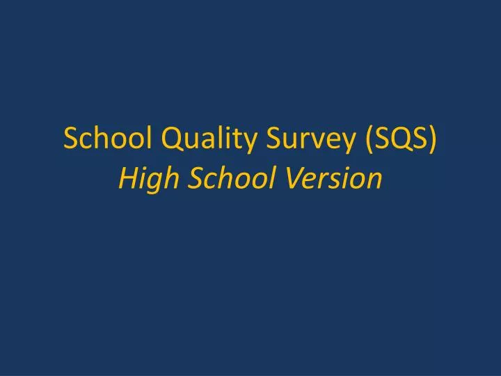 school quality survey sqs high school version