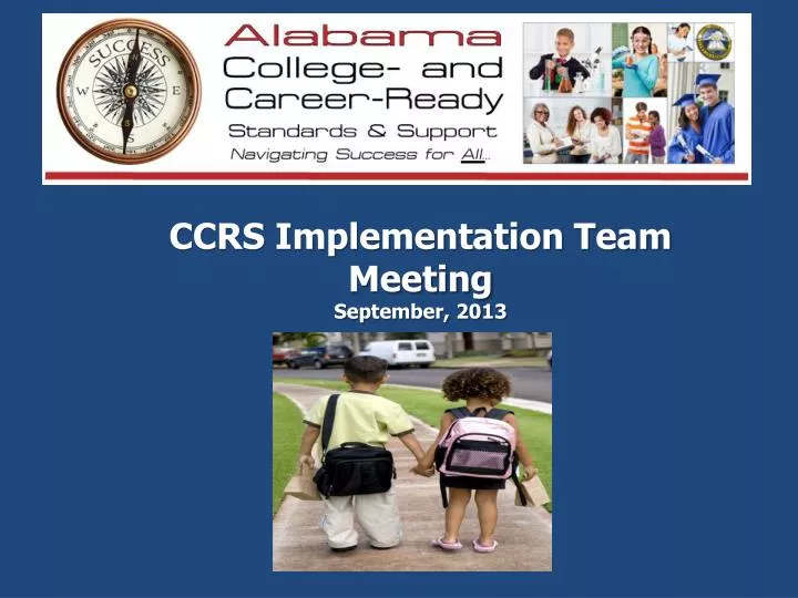 ccrs implementation team meeting september 2013
