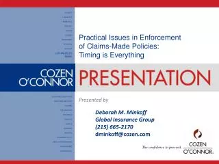 Practical Issues in Enforcement of Claims-Made Policies: Timing is Everything