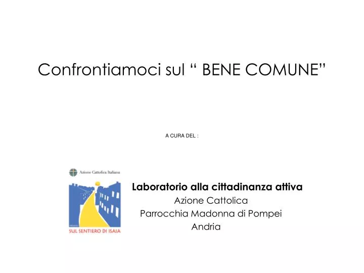 confrontiamoci sul bene comune