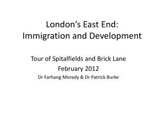 London’s East End: Immigration and Development