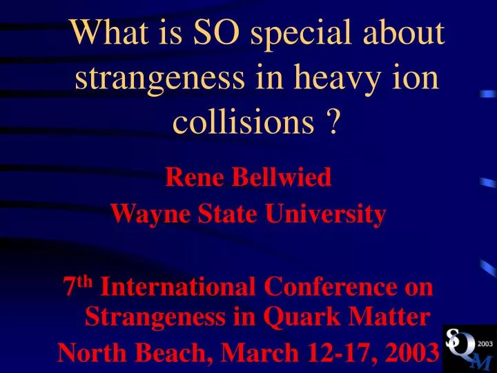 what is so special about strangeness in heavy ion collisions