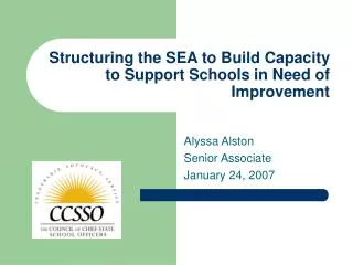 Structuring the SEA to Build Capacity to Support Schools in Need of Improvement