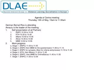 Agenda of Centra meeting Thursday 13th of May, 10am to 11.30am German Bernal-Rios is attending