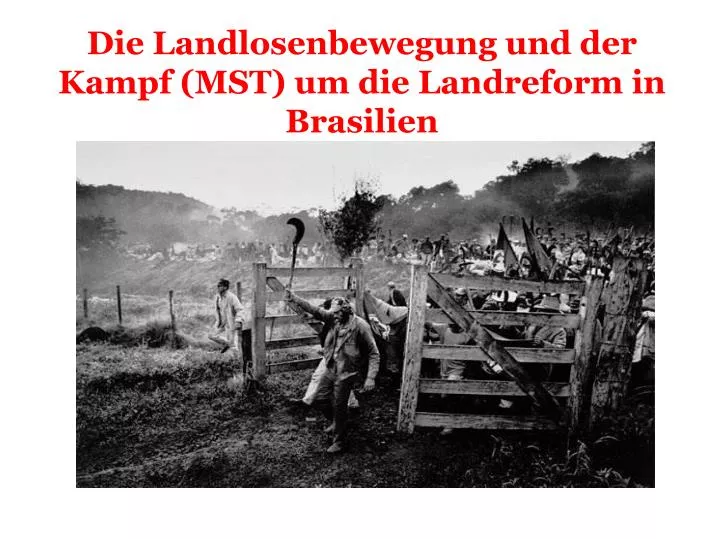 die landlosenbewegung und der kampf mst um die landreform in brasilien