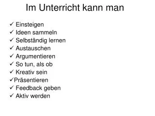 im unterricht kann man