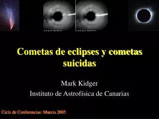 cometas de eclipses y cometas suicidas