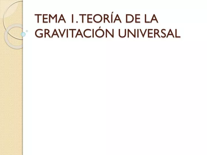 tema 1 teor a de la gravitaci n universal