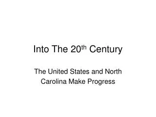 Into The 20 th Century