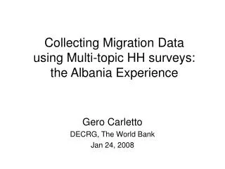 Collecting Migration Data using Multi-topic HH surveys: the Albania Experience