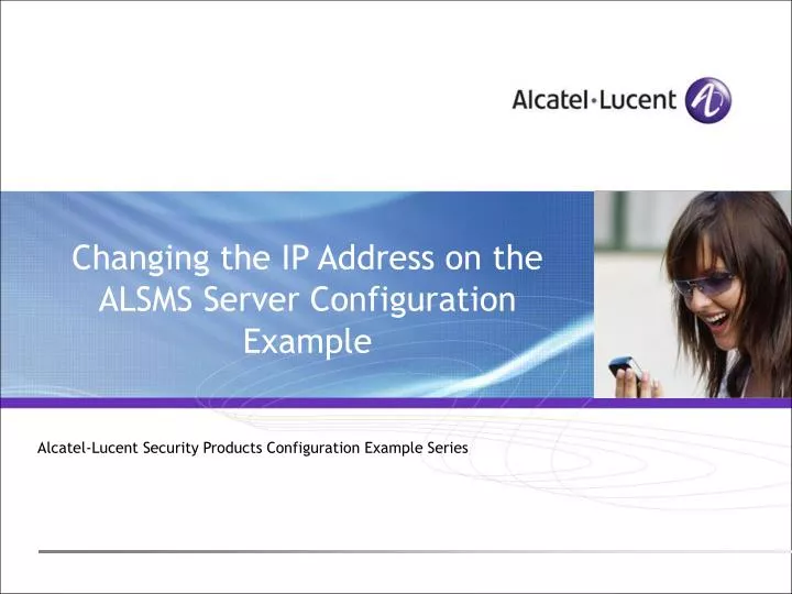 changing the ip address on the alsms server configuration example