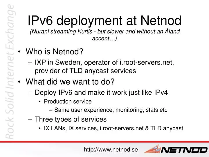 ipv6 deployment at netnod nurani streaming kurtis but slower and without an land accent