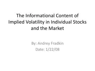 The Informational Content of Implied Volatility in Individual Stocks and the Market