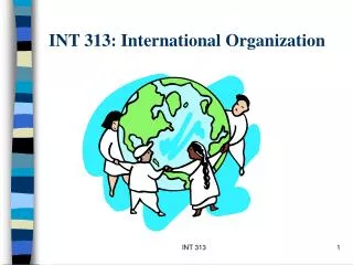 INT 313: International Organization