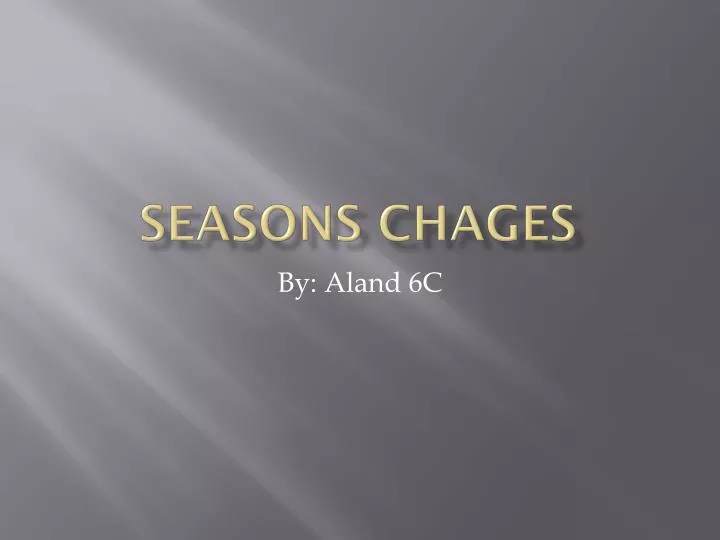 seasons chages