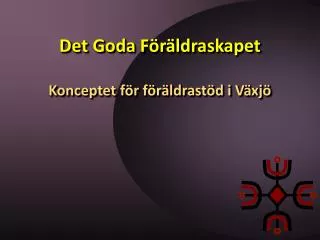 det goda f r ldraskapet konceptet f r f r ldrast d i v xj