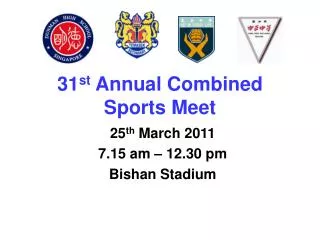 31 st Annual Combined Sports Meet