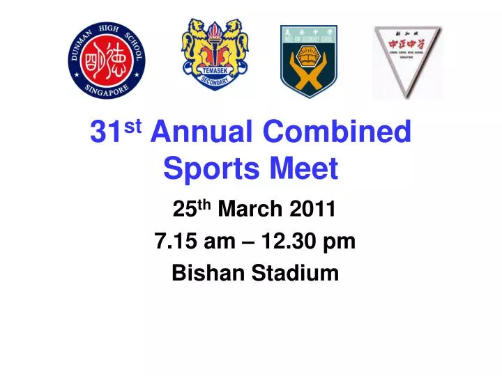 31 st annual combined sports meet