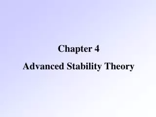 Chapter 4 Advanced Stability Theory