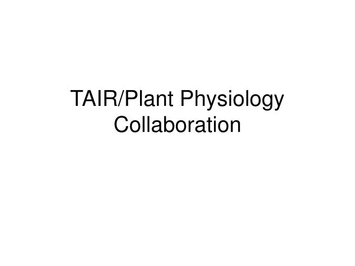 tair plant physiology collaboration