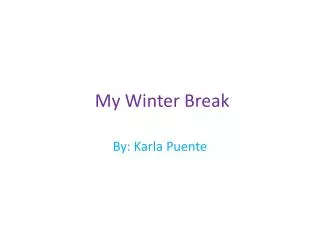 My Winter Break