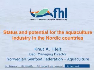 Status and potential for the aquaculture industry in the Nordic countries