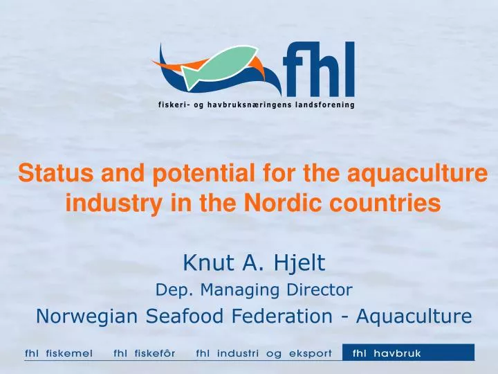 status and potential for the aquaculture industry in the nordic countries