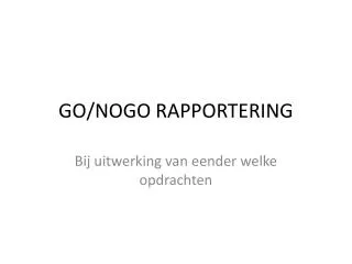 go nogo rapportering