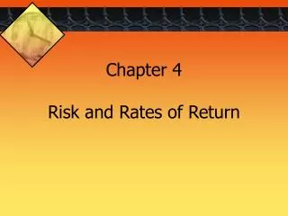 Chapter 4 Risk and Rates of Return