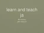 learn and teach ja - slide 1