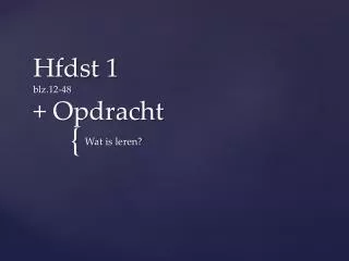 hfdst 1 blz 12 48 opdracht