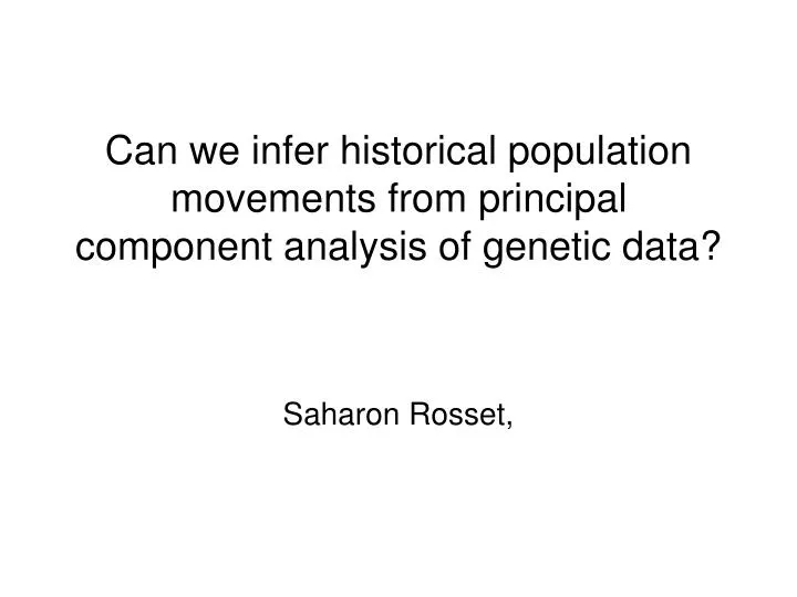 can we infer historical population movements from principal component analysis of genetic data