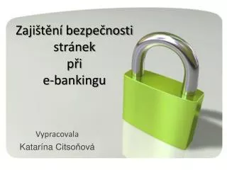 zaji t n bezpe nosti str nek p i e bankingu