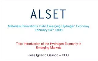 Materials Innovations In An Emerging Hydrogen Economy February 24 th , 2008
