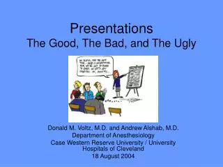 Presentations The Good, The Bad, and The Ugly