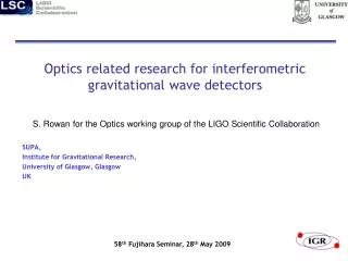 Optics related research for interferometric gravitational wave detectors