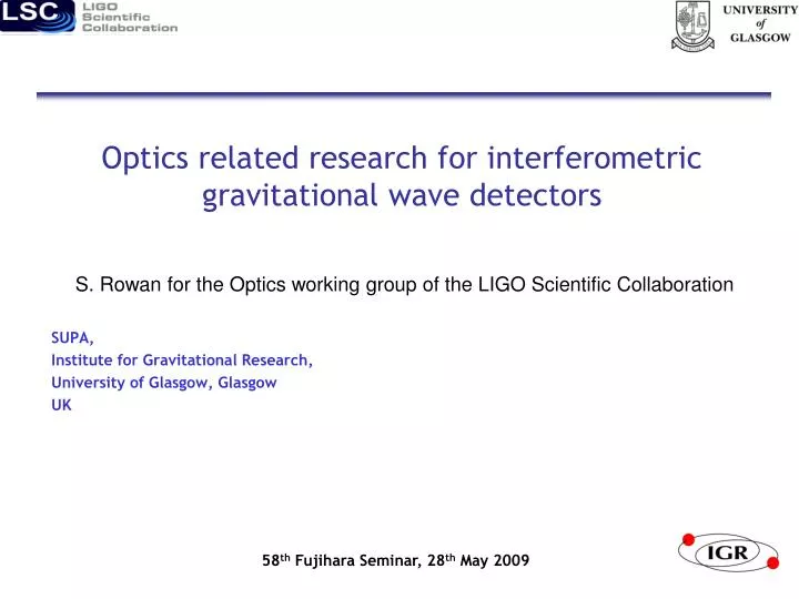 optics related research for interferometric gravitational wave detectors