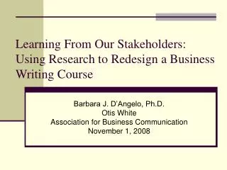Learning From Our Stakeholders: Using Research to Redesign a Business Writing Course