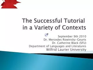 The Successful Tutorial in a Variety of Contexts