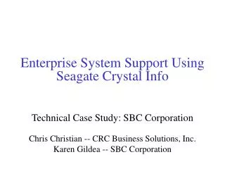 Enterprise System Support Using Seagate Crystal Info